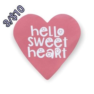 ✨3/$10✨Hello Sweetheart Sticker